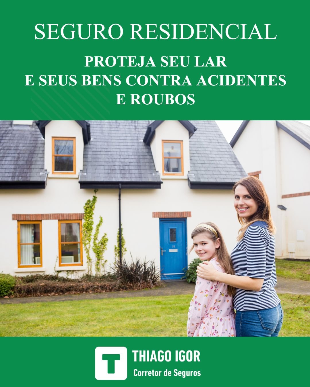 Seguro Residencial - Proteja seu lar e seus bens contra acidentes e roubos