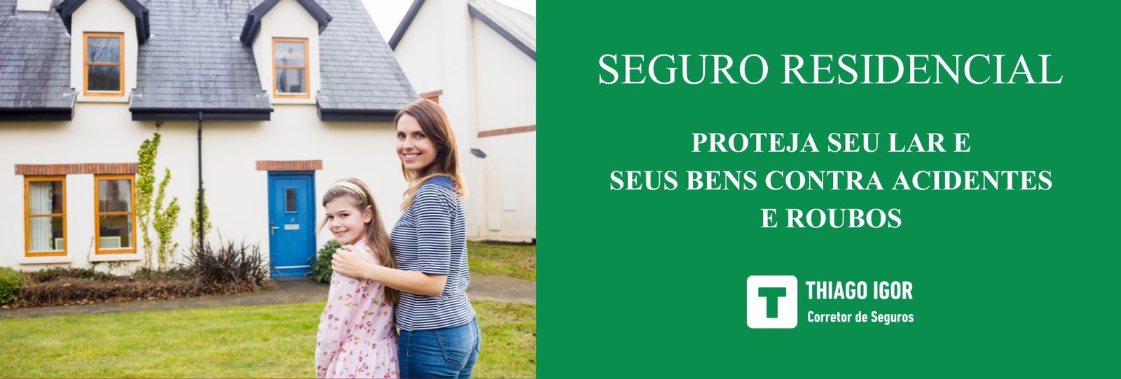 Seguro Residencial - Proteja seu lar e seus bens contra acidentes e roubos