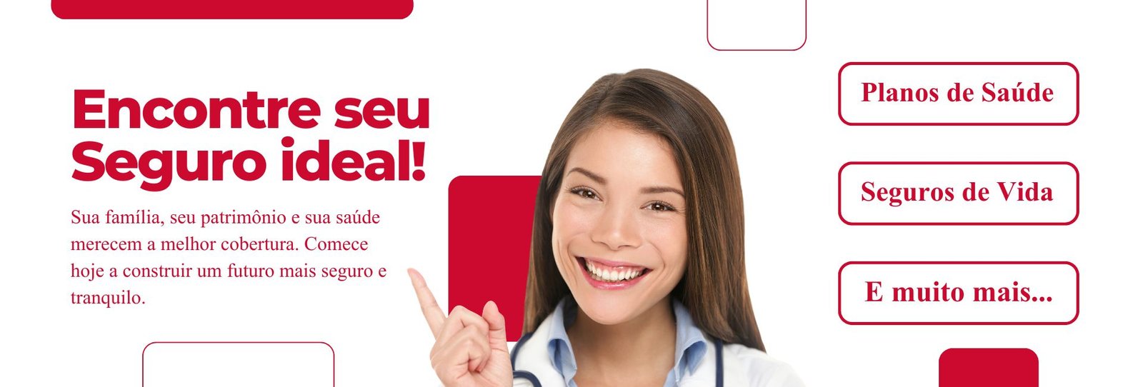 Sua família, seu patrimônio e sua saúde merecem a melhor cobertura. Comece hoje a construir um futuro mais seguro e tranquilo.